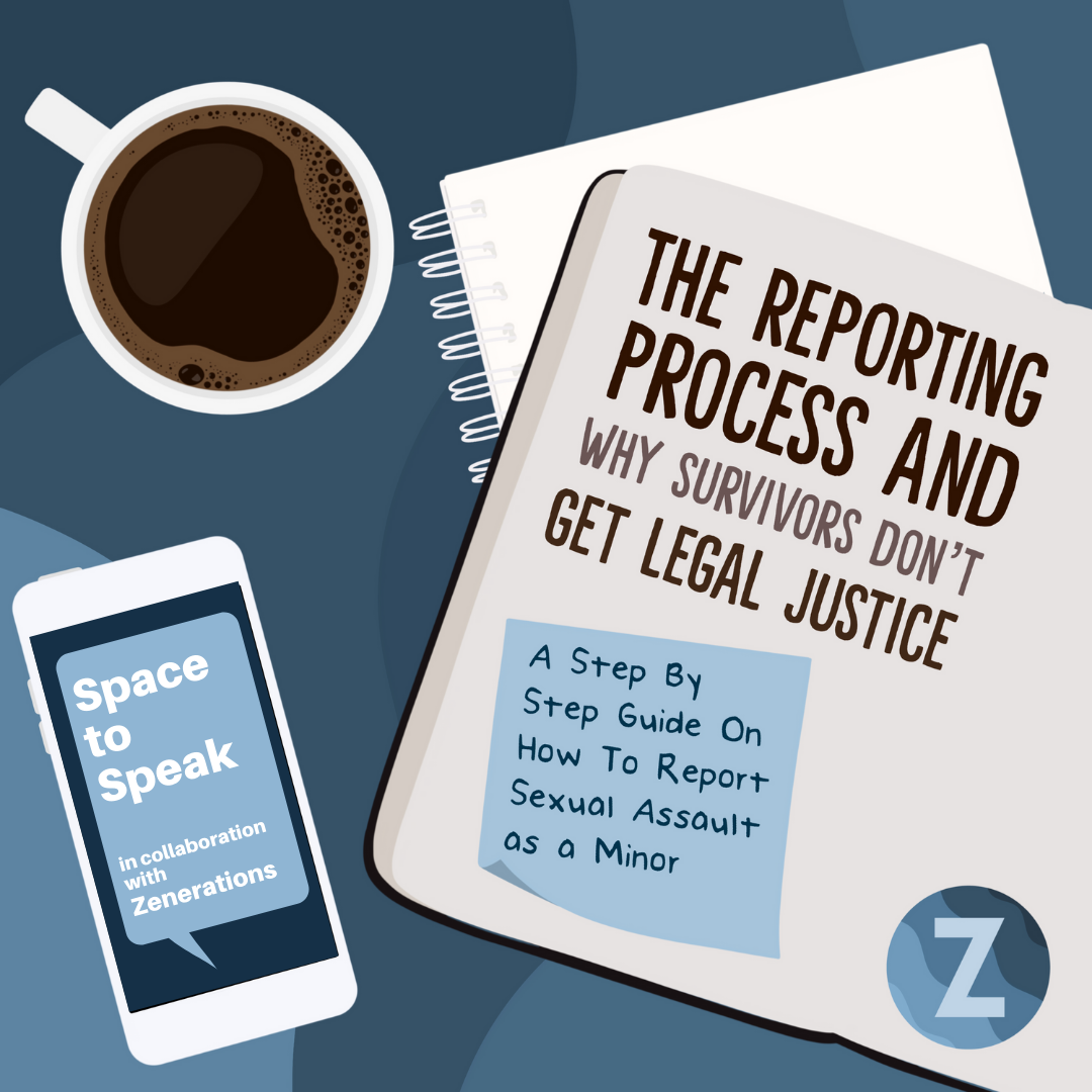 Cover of “the reporting process and why survivors don’t get legal justice” guide by STS and Zenerations
